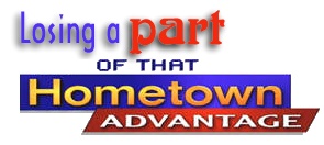 Losing a part of that hometown advantage