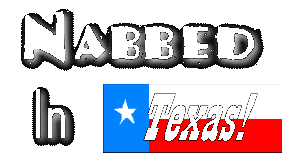 Nabbed in Texas!