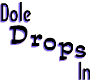 Dole Drops In