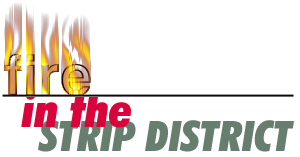 Fire in the Strip District