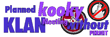 Planned Kooky Klan Rally Without Permit