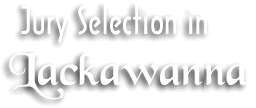 Jury Selection in Lackawanna