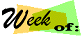 Week Of:
