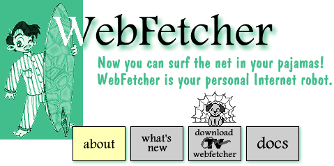 What is WebFetcher?